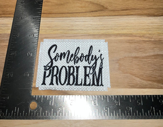 Her patch "somebody’s problem"