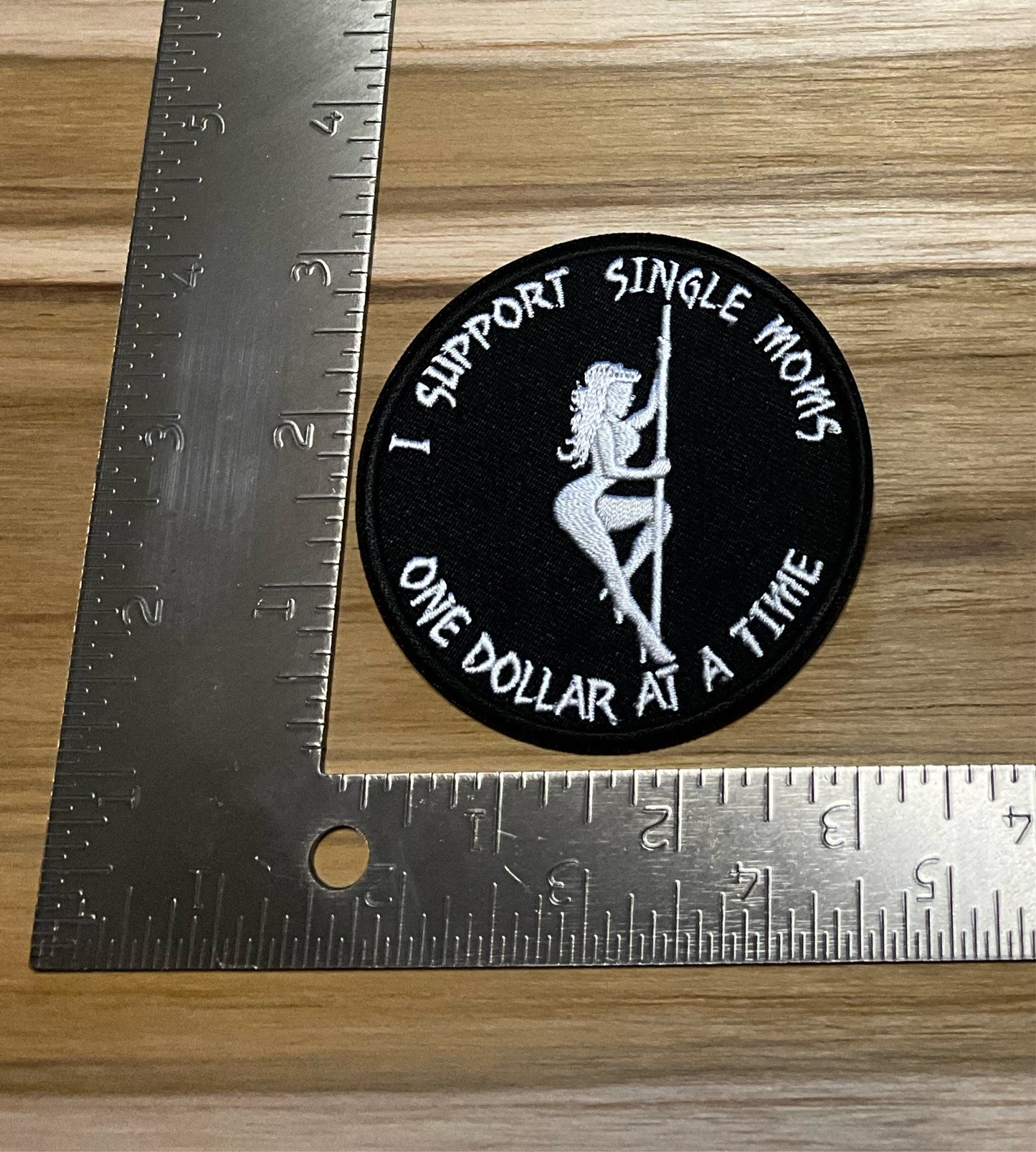 I support singles moms one dollar at a time patch