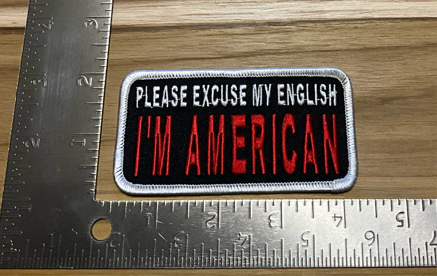 Please excuse my English I’m American patch