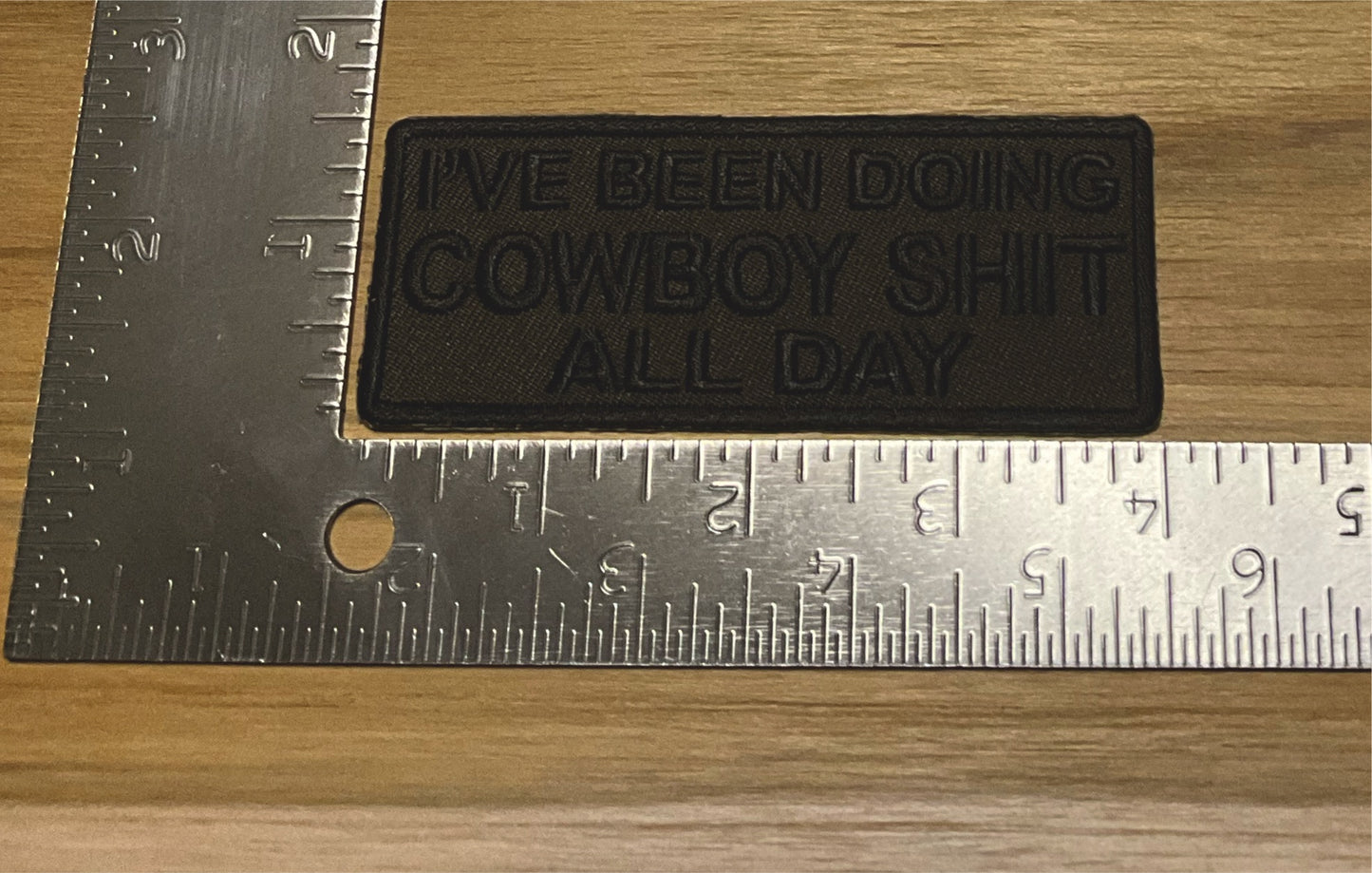 I've been doing cowboy shit all day patch