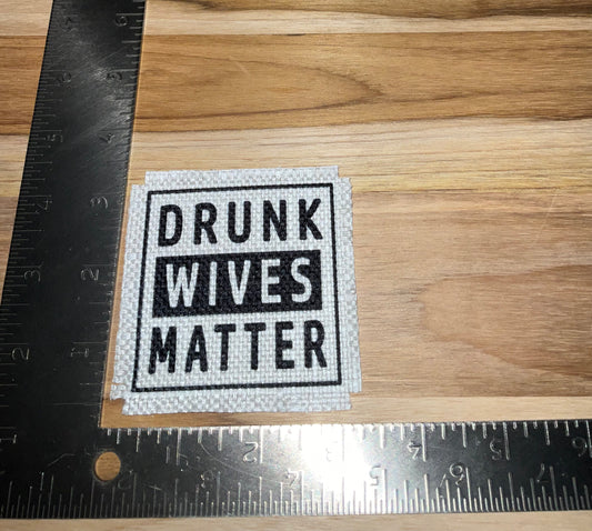 Her patch "drunk wives matter"