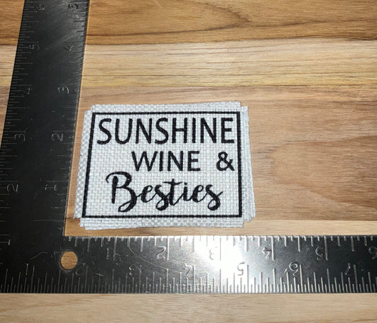 Her patch "sunshine wine and besties"