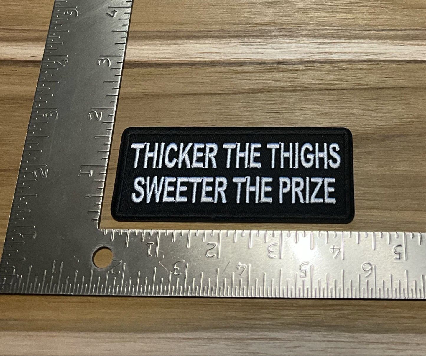 Thicker the thighs sweeter the prize patch